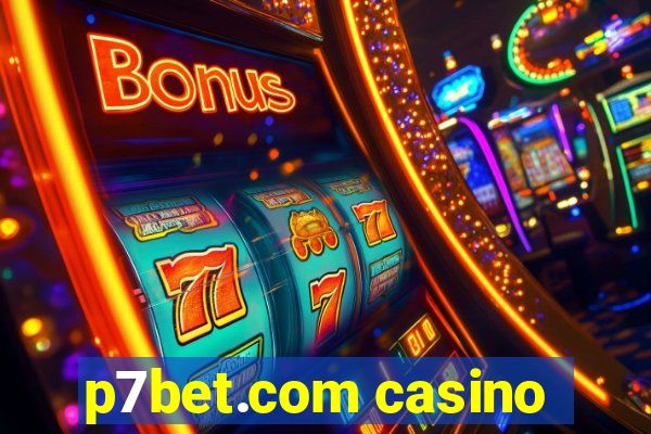 p7bet.com casino